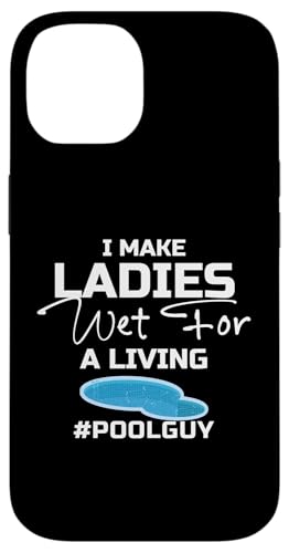 I Make Ladies Wet For A Living Pool Maintenance Guy Hülle für iPhone 14 I Make Ladies Wet For A Living Pool Maintenance Guy Hülle für iPhone 14 von Poolpfleger Design Poolreinigung
