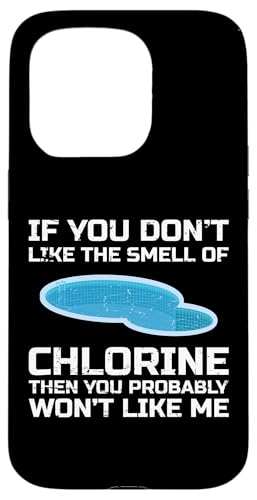 If You Dont Like The Smell Of Chlorine Pool Maintenance Guy Hülle für iPhone 15 Pro If You Dont Like The Smell Of Chlorine Pool Maintenance Guy Hülle für iPhone 15 Pro von Poolpfleger Design Poolreinigung