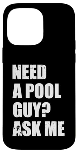 Need A Pool Guy? Ask Me Pool Maintenance Guy Hülle für iPhone 14 Pro Max Need A Pool Guy? Ask Me Pool Maintenance Guy Hülle für iPhone 14 Pro Max von Poolpfleger Design Poolreinigung