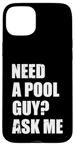 Need A Pool Guy? Ask Me Pool Maintenance Guy Hülle für iPhone 15 Plus Need A Pool Guy? Ask Me Pool Maintenance Guy Hülle für iPhone 15 Plus von Poolpfleger Design Poolreinigung