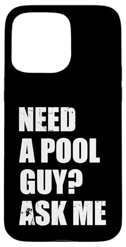 Need A Pool Guy? Ask Me Pool Maintenance Guy Hülle für iPhone 15 Pro Max Need A Pool Guy? Ask Me Pool Maintenance Guy Hülle für iPhone 15 Pro Max von Poolpfleger Design Poolreinigung