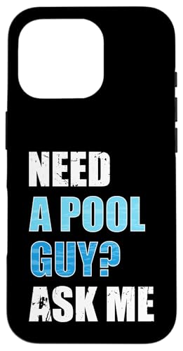 Need A Pool Guy? Ask Me Pool Maintenance Guy Hülle für iPhone 16 Pro Need A Pool Guy? Ask Me Pool Maintenance Guy Hülle für iPhone 16 Pro von Poolpfleger Design Poolreinigung