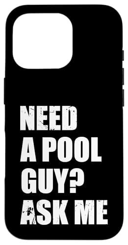 Need A Pool Guy? Ask Me Pool Maintenance Guy Hülle für iPhone 16 Pro Need A Pool Guy? Ask Me Pool Maintenance Guy Hülle für iPhone 16 Pro von Poolpfleger Design Poolreinigung