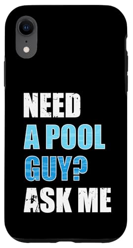 Need A Pool Guy? Ask Me Pool Maintenance Guy Hülle für iPhone XR von Poolpfleger Design Poolreinigung