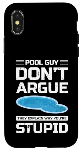 Pool Guy Dont Argue Pool Maintenance Guy Hülle für iPhone X/XS von Poolpfleger Design Poolreinigung