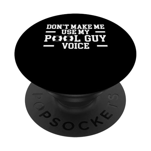 Dont Make Me Use My Pool Guy Voice Pool Cleaner PopSockets Klebender PopGrip Dont Make Me Use My Pool Guy Voice Pool Cleaner PopSockets Klebender PopGrip von Poolreinigung Poolpfleger Designs