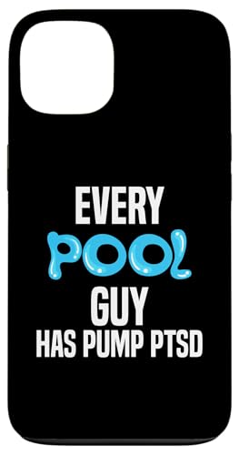 Every Pool Guy Has Pump PTSD Pool Guy Pool Cleaner Hülle für iPhone 13 Every Pool Guy Has Pump PTSD Pool Guy Pool Cleaner Hülle für iPhone 13 von Poolreinigung Poolpfleger Designs