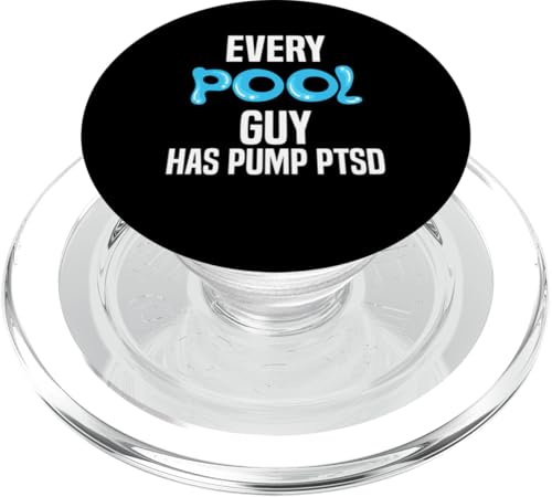 Every Pool Guy Has Pump PTSD Pool Guy Pool Cleaner PopSockets PopGrip für MagSafe Every Pool Guy Has Pump PTSD Pool Guy Pool Cleaner PopSockets PopGrip für MagSafe von Poolreinigung Poolpfleger Designs