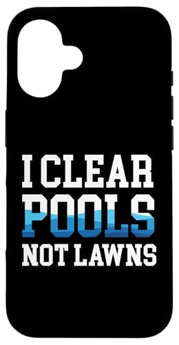 I Clear Pools Not Lawns Pool Guy Pool Cleaner Hülle für iPhone 16 I Clear Pools Not Lawns Pool Guy Pool Cleaner Hülle für iPhone 16 von Poolreinigung Poolpfleger Designs