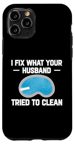 I Fix What Your Husband Tried To Clean Pool Guy Pool Cleaner Hülle für iPhone 11 Pro I Fix What Your Husband Tried To Clean Pool Guy Pool Cleaner Hülle für iPhone 11 Pro von Poolreinigung Poolpfleger Designs