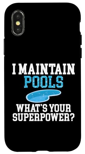 I Maintain Pools Whats Your Superpower? Pool Guy Hülle für iPhone X/XS I Maintain Pools Whats Your Superpower? Pool Guy Hülle für iPhone X/XS von Poolreinigung Poolpfleger Designs