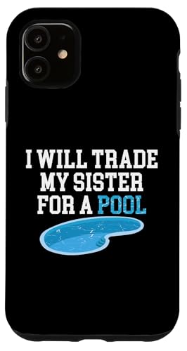 I Will Trade My Sister For A Pool Guy Pool Cleaner Hülle für iPhone 11 I Will Trade My Sister For A Pool Guy Pool Cleaner Hülle für iPhone 11 von Poolreinigung Poolpfleger Designs