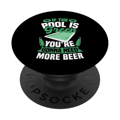 If The Pool Is Green Youre Gonna Need More Beer Pool Guy PopSockets Klebender PopGrip If The Pool Is Green Youre Gonna Need More Beer Pool Guy PopSockets Klebender PopGrip von Poolreinigung Poolpfleger Designs