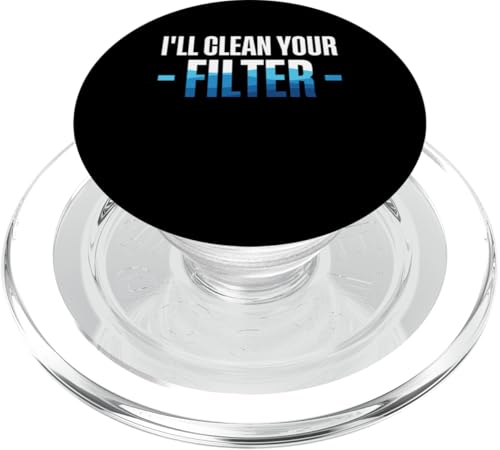 Ill Clean Your Filter Pool Guy Pool Cleaner PopSockets PopGrip für MagSafe Ill Clean Your Filter Pool Guy Pool Cleaner PopSockets PopGrip für MagSafe von Poolreinigung Poolpfleger Designs