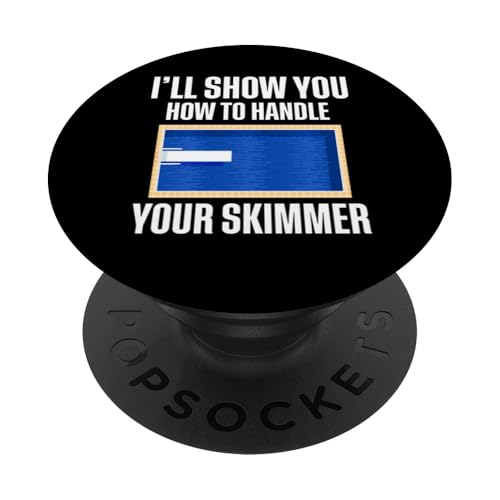 Ill Show You How To Handle Your Skimmer Pool Guy PopSockets Klebender PopGrip Ill Show You How To Handle Your Skimmer Pool Guy PopSockets Klebender PopGrip von Poolreinigung Poolpfleger Designs