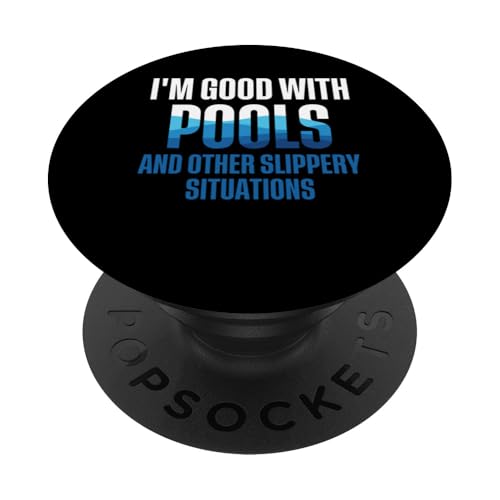 Im Good With Pools And Other Slippery Situations PopSockets Klebender PopGrip Im Good With Pools And Other Slippery Situations PopSockets Klebender PopGrip von Poolreinigung Poolpfleger Designs