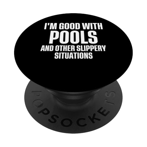 Im Good With Pools And Other Slippery Situations PopSockets Klebender PopGrip Im Good With Pools And Other Slippery Situations PopSockets Klebender PopGrip von Poolreinigung Poolpfleger Designs