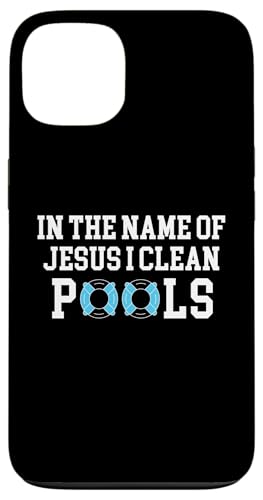 In The Name Of Jesus I Clean Pool Guy Pool Cleaner Hülle für iPhone 13 In The Name Of Jesus I Clean Pool Guy Pool Cleaner Hülle für iPhone 13 von Poolreinigung Poolpfleger Designs