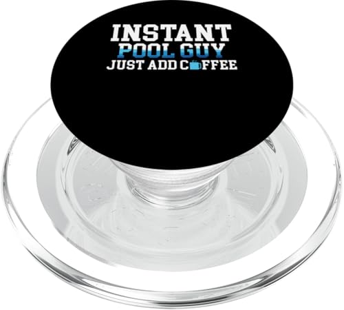 Instant Pool Guy Just Add Coffee Pool Guy Pool Cleaner PopSockets PopGrip für MagSafe Instant Pool Guy Just Add Coffee Pool Guy Pool Cleaner PopSockets PopGrip für MagSafe von Poolreinigung Poolpfleger Designs