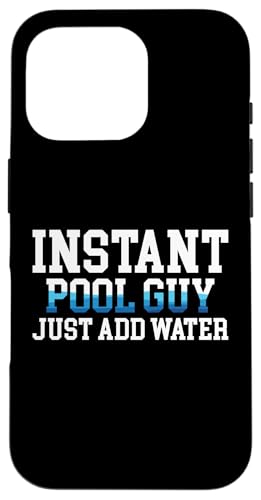 Instant Pool Guy Just Add Water Pool Guy Pool Cleaner Hülle für iPhone 16 Pro Instant Pool Guy Just Add Water Pool Guy Pool Cleaner Hülle für iPhone 16 Pro von Poolreinigung Poolpfleger Designs
