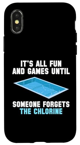 Its All Fun And Games Until Someone Forget The Chlorine Hülle für iPhone X/XS Its All Fun And Games Until Someone Forget The Chlorine Hülle für iPhone X/XS von Poolreinigung Poolpfleger Designs