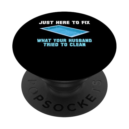 Just Here To Fix What Your Husband Tired To Clean Pool Guy PopSockets Klebender PopGrip Just Here To Fix What Your Husband Tired To Clean Pool Guy PopSockets Klebender PopGrip von Poolreinigung Poolpfleger Designs