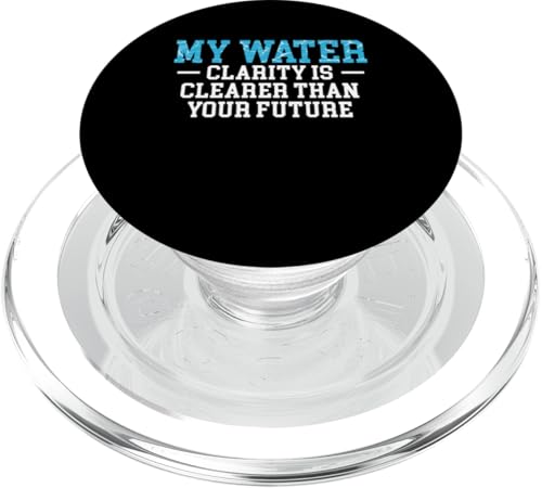 My Water Clarity Is Clearer Than You Future Pool Guy PopSockets PopGrip für MagSafe My Water Clarity Is Clearer Than You Future Pool Guy PopSockets PopGrip für MagSafe von Poolreinigung Poolpfleger Designs
