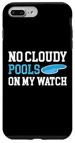 No Cloudy Pools On My Watch Pool Guy Pool Cleaner Hülle für iPhone 7 Plus/8 Plus No Cloudy Pools On My Watch Pool Guy Pool Cleaner Hülle für iPhone 7 Plus/8 Plus von Poolreinigung Poolpfleger Designs
