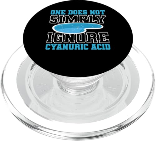 One Does Not Simply Ignore Cyanuric Adic Pool Guy PopSockets PopGrip für MagSafe von Poolreinigung Poolpfleger Designs
