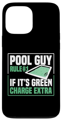 Pool Guy Rule 1 If Its Green Charge Extra Hülle für iPhone 13 Pro Max Pool Guy Rule 1 If Its Green Charge Extra Hülle für iPhone 13 Pro Max von Poolreinigung Poolpfleger Designs