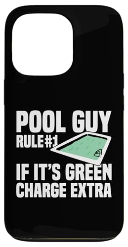 Pool Guy Rule 1 If Its Green Charge Extra Hülle für iPhone 13 Pro von Poolreinigung Poolpfleger Designs