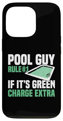 Pool Guy Rule 1 If Its Green Charge Extra Hülle für iPhone 13 Pro von Poolreinigung Poolpfleger Designs