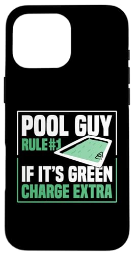 Pool Guy Rule 1 If Its Green Charge Extra Hülle für iPhone 16 Pro Max Pool Guy Rule 1 If Its Green Charge Extra Hülle für iPhone 16 Pro Max von Poolreinigung Poolpfleger Designs