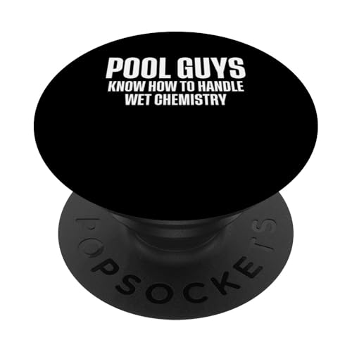 Pool Guys Know How To Handle Wet Chemistry PopSockets Klebender PopGrip Pool Guys Know How To Handle Wet Chemistry PopSockets Klebender PopGrip von Poolreinigung Poolpfleger Designs