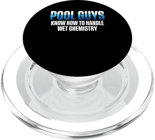 Pool Guys Know How To Handle Wet Chemistry PopSockets PopGrip für MagSafe Pool Guys Know How To Handle Wet Chemistry PopSockets PopGrip für MagSafe von Poolreinigung Poolpfleger Designs