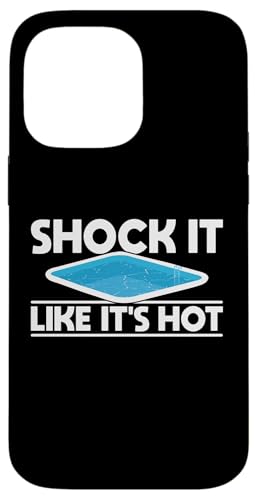 Shock It Like Its Hot Pool Guy Pool Cleaner Hülle für iPhone 14 Pro Max Shock It Like Its Hot Pool Guy Pool Cleaner Hülle für iPhone 14 Pro Max von Poolreinigung Poolpfleger Designs