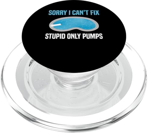 Sorry I Cant Fix Stupid Only Pumps Pool Guy Pool Cleaner PopSockets PopGrip für MagSafe Sorry I Cant Fix Stupid Only Pumps Pool Guy Pool Cleaner PopSockets PopGrip für MagSafe von Poolreinigung Poolpfleger Designs