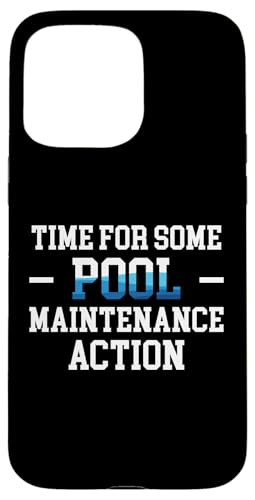 Time For Some Pool Maintenancer Action Pool Guy Pool Cleaner Hülle für iPhone 15 Pro Max Time For Some Pool Maintenancer Action Pool Guy Pool Cleaner Hülle für iPhone 15 Pro Max von Poolreinigung Poolpfleger Designs