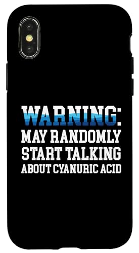 Warning May Randomly Start Talking About Cyanuric Acid Hülle für iPhone X/XS Warning May Randomly Start Talking About Cyanuric Acid Hülle für iPhone X/XS von Poolreinigung Poolpfleger Designs