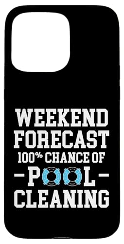 Weekend Forecast 100% Cahnce Of Pool Guy Pool Cleaner Hülle für iPhone 15 Pro Max Weekend Forecast 100% Cahnce Of Pool Guy Pool Cleaner Hülle für iPhone 15 Pro Max von Poolreinigung Poolpfleger Designs