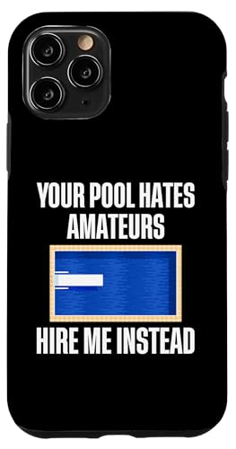 Your Pool Hates Amateurs Hire Me Pool Guy Pool Cleaner Hülle für iPhone 11 Pro Your Pool Hates Amateurs Hire Me Pool Guy Pool Cleaner Hülle für iPhone 11 Pro von Poolreinigung Poolpfleger Designs
