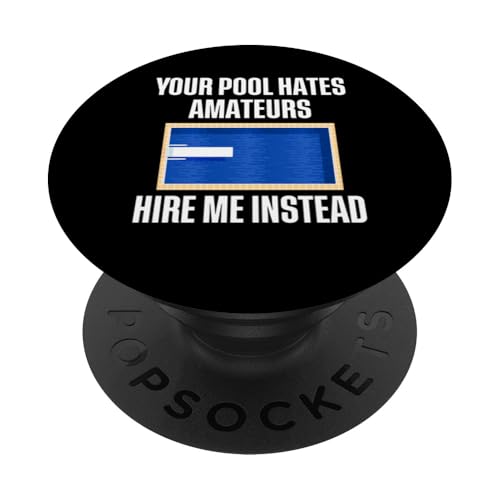 Your Pool Hates Amateurs Hire Me Pool Guy Pool Cleaner PopSockets Klebender PopGrip Your Pool Hates Amateurs Hire Me Pool Guy Pool Cleaner PopSockets Klebender PopGrip von Poolreinigung Poolpfleger Designs