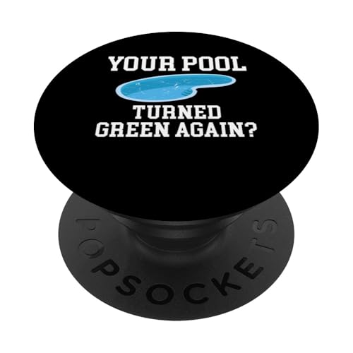 Your Pool Turned Green Again? Pool Guy Pool Cleaner PopSockets Klebender PopGrip Your Pool Turned Green Again? Pool Guy Pool Cleaner PopSockets Klebender PopGrip von Poolreinigung Poolpfleger Designs