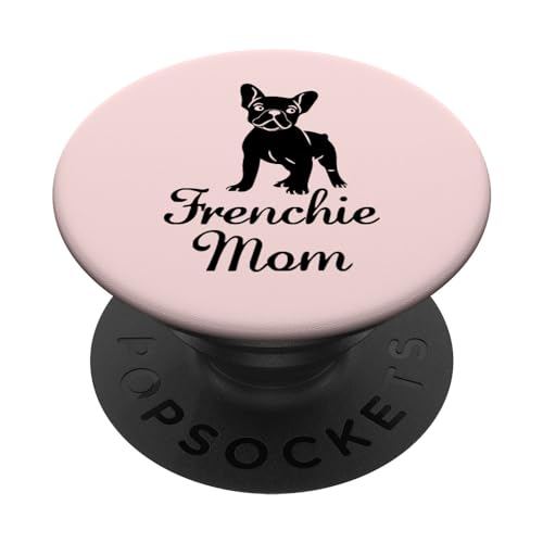PopSockets Französische Bulldogge Frenchie Mama Hundeliebhaber-Geschenk PopSockets PopGrip: Ausziehbarer Sockel und Griff für Handys/Tablets mit Tauschbarem Top von PopSockets