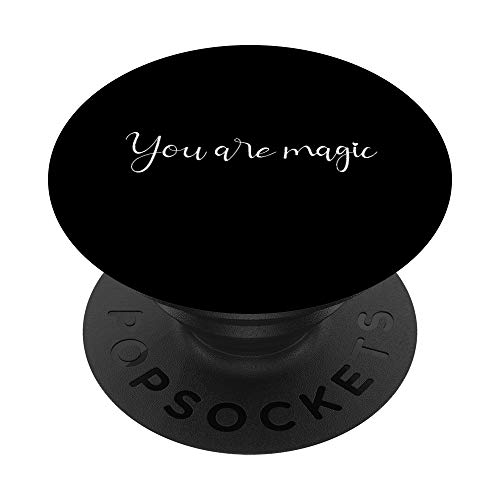 PopSockets You Are Magic Positive Inspiration Motivation Spruch Lustig PopSockets mit austauschbarem PopGrip von PopSockets