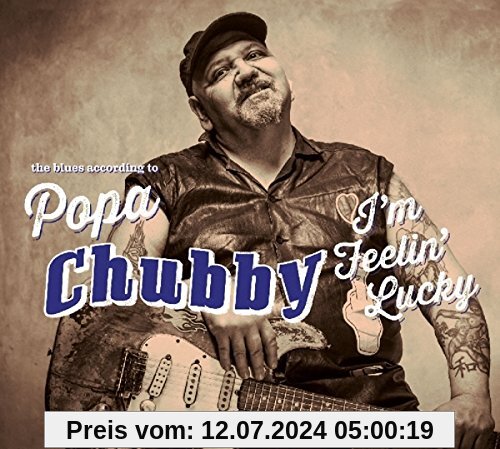 I'm Feelin' Lucky von Popa Chubby