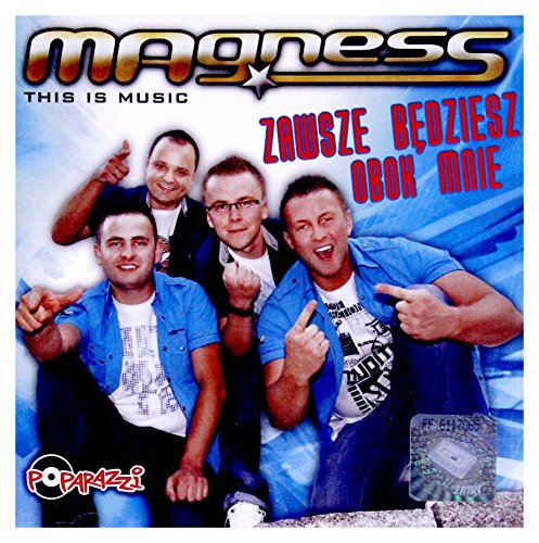 Magness: Zawsze Będziesz Obok Mnie [CD] von Poparazzi