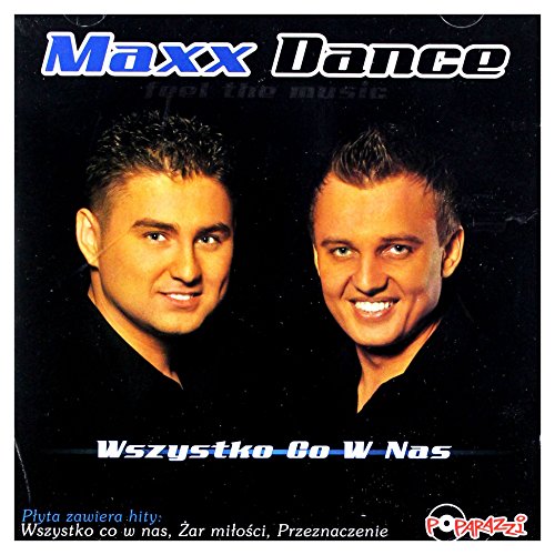 Maxx Dance: Wszystko Co W Nas [CD] von Poparazzi