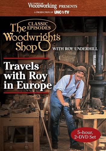 The Woodwright's Shop - Travels with Roy in Europe [2 DVDs] [UK Import] von Popular Woodworking Books