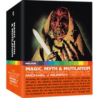 Magic, Myth & Mutilation: The Micro-Budget Cinema of Michael J Murphy, 1967–2015 (Limited Edition) von Powerhouse Films